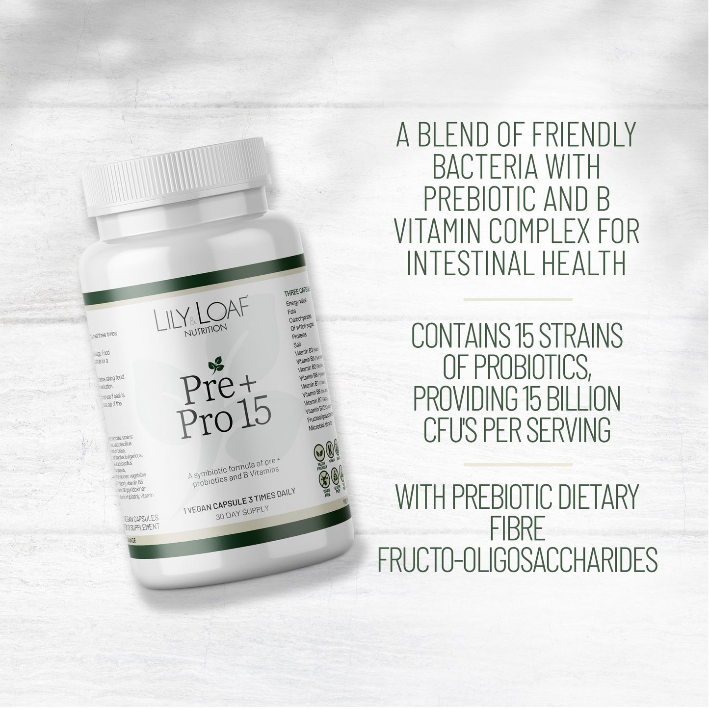 Lily & Loaf Pre+Pro 15 probiotic supplement bottle highlighting 15 strains, 15 billion CFUs, prebiotic fibre and B vitamin complex.