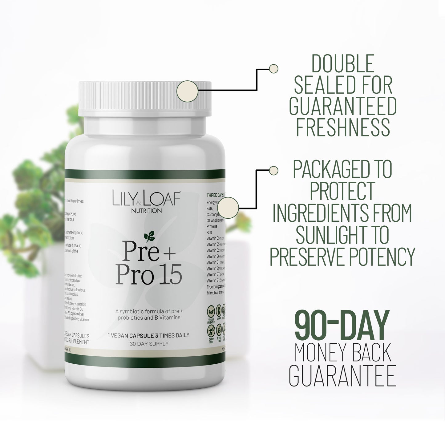 Lily & Loaf Pre + Pro 15 Probiotic supplement bottle showing double-sealed packaging, light-protective design and 90-day money-back guarantee.