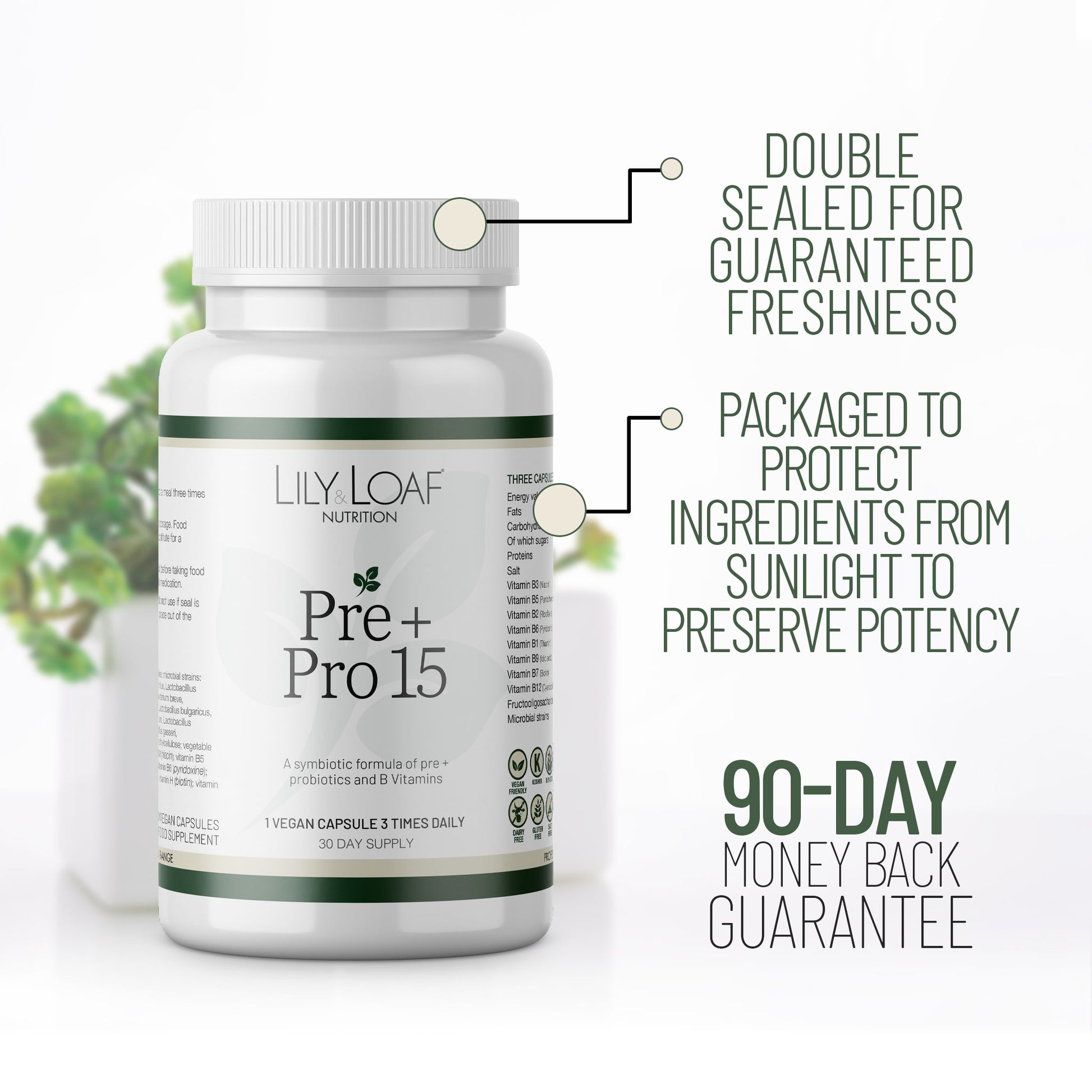 Lily & Loaf Pre + Pro 15 Probiotic supplement bottle showing double-sealed packaging, light-protective design and 90-day money-back guarantee.